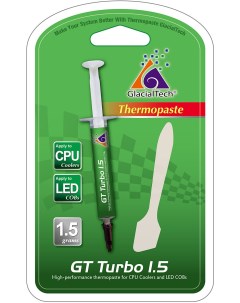 Термопаста GT TURBO 1 5 шприц 1 5гр AD E8290000AP1001 Glacialtech