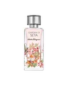 Парфюмерная вода Giardini Di Seta Salvatore ferragamo