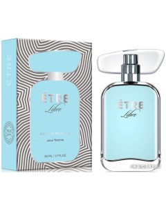 Парфюмерная вода Etre Libre EdP 50 мл Dilis parfum