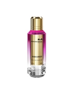 Парфюмерная вода Mancera Roses Greedy