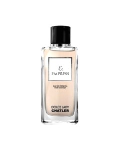 Парфюмерная вода Chatler Dolce Lady & Empress
