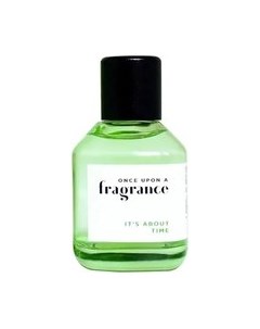 Туалетная вода Once Upon a Fragrance It's About Time Men Once upon a fragrance