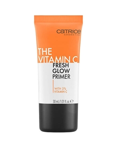 Праймер с витамином С The Vitamin C Fresh Glow Primer Catrice