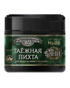 Густое мыло для бани Таежная пихта 400 Заводъ братьевъ крестовниковыхъ