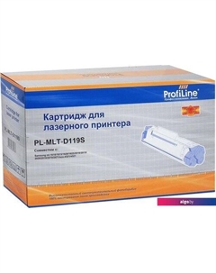 Картридж PL-MLT-D119S (аналог Samsung MLT-D119S) Profiline