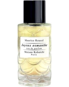 Парфюмерная вода Joyeux Osmanthe Maison rebatchi
