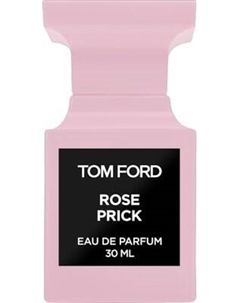 Парфюмерная вода Tom Ford Rose Prick Tom ford