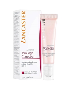 Интенсивный крем для кожи вокруг глаз Total Age Correction Amplified Anti-Aging Eye Cream & Glow Amplifier Spf15 Lancaster