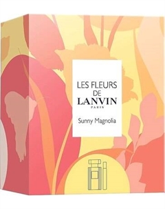 Парфюмерный набор Туалетная вода Les Fleurs Sunny Magnolia Lanvin