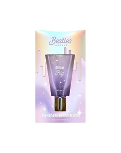 Парфюмерная вода SHINE BREEZE dream big (жен.) 500 Besties