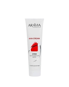 Крем для тела против вросших волос с АНА кислотами AHA-Cream 100 Aravia professional
