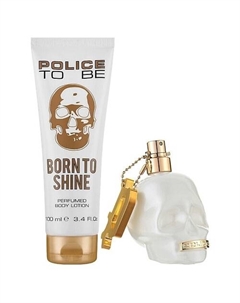 Парфюмерная вода To Be Born To Shine + Лосьон для тела Police