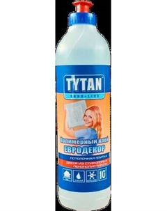 Клей Tytan Professional Euro-line Евродекор полимерный Tytan professional