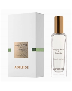 Парфюмерная вода AUGUST PEAR AND FREESIA (АВГУСТОВСКАЯ ГРУША И ФРЕЗИЯ) 30 Аdeleide