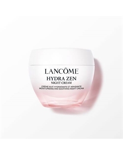 Увлажняющий и успокаивающий ночной крем Hydra Zen Night 50 Lancome