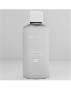 Тонер с глутатионом и минеральным комплексом Glutathione Ampoule Toner 200 Skin&lab