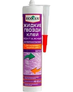 Жидкие гвозди Ecolux Суперсильный