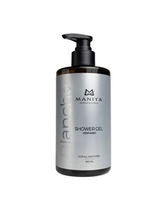 Гель для душа парфюмированный «BLANCHE» 460 Manita