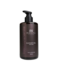 Гель для душа парфюмированный «TOBACCO & VANILLE» 460 Manita