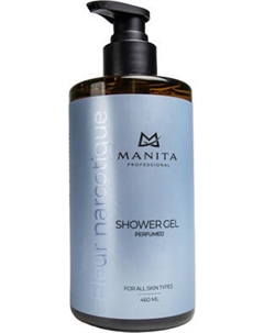 Гель для душа Manita Professional Fleur Narcotique Manita professional