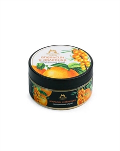 Антицеллюлитный скраб апельсин и облепиха 230 Территория тайги