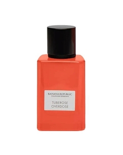 Парфюмерная вода Tuberrose Overdose 75 Banana republic