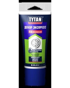 Клей Tytan Professional Декор Экспресс монтажный Tytan professional
