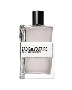 Туалетная вода This is him! Undressed 100 Zadig & voltaire