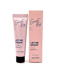 Крем для лица солнцезащитный осветляющий CC cream LET ME KNOW SPF50+ РА+++ CС 30 Secret key