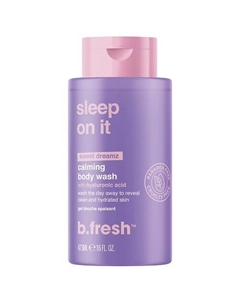 Гель для душа sleep on it 473 B.fresh