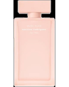 Парфюмерная вода Narciso Rodriguez Musc Nude For Her Narciso rodriguez